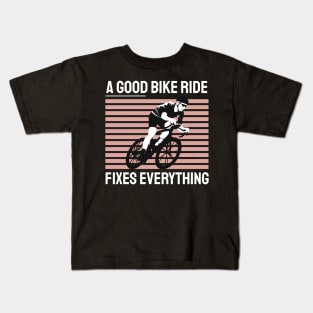 a good bike ride fixes everything Kids T-Shirt